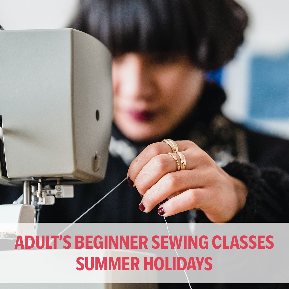 Beginner Sewing Classes - Summer Holidays